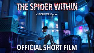 THE SPIDER WITHIN A SPIDERVERSE STORY  Official Short Film Full [upl. by Emmott808]