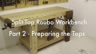 SplitTop Roubo Workbench  Part 2  Preparing the Tops [upl. by Nodnyl882]