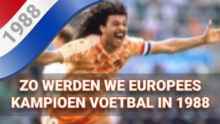 EK 2021  Zo werden we Europees kampioen in 1988   EK voetbal 1988  Nederlands elftal EK2021 [upl. by Ytisahc915]