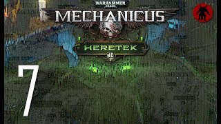 Warhammer 40000 Mechanicus  Heretek 7 [upl. by Tufts]