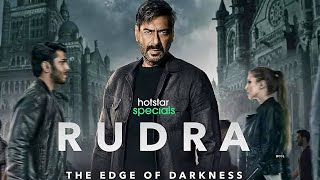 RUDRA The Edge of Darkness 2022 Movie Ajay Devgan Rashi Khanna Esha Deol Movie Full Facts Review [upl. by Ainolopa]