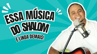 A música do Shalom para quem se entrega por Amor a Jesus [upl. by Norod]