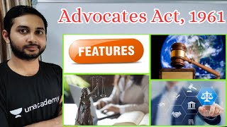 IMPORTANT FEATURES OF ADVOCATES ACT 1961  LAW EXPLORER [upl. by Andersen]