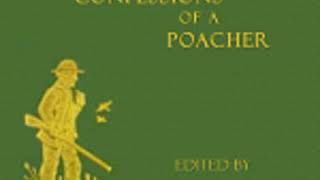 THE CONFESSIONS OF A POACHER by John Watson FULL AUDIOBOOK  Best Audiobooks [upl. by Ahseela]