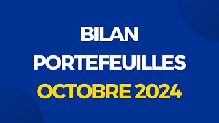 Bilan Portefeuilles Octobre 2024 [upl. by Brookner639]