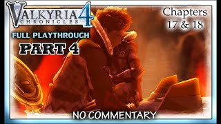 Valkyria Chronicles 4 Full Playthrough  Part 4  Chapters 17 amp 18 no commentary PS4 [upl. by Lanos278]