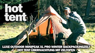 Luxe Outdoor Minipeak XL PRO Winter Backpackingzelt  Hot Tent Übernachtung mit Zeltofen [upl. by Akemyt4]