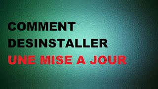 TUTO Comment désinstaller une mise à jour sous Windows 10 [upl. by Divan225]