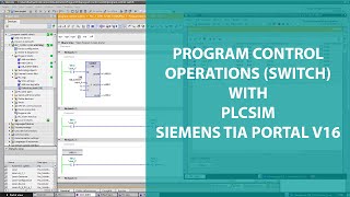 PROGRAM CONTROL OPERATIONS PART 3 SWITCH WITH PLCSIM  SIEMENS TIA PORTAL [upl. by Colette]