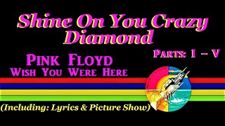 Pink Floyd  Shine On You Crazy Diamond  Lyrics amp Picture Show 1975 [upl. by Odlabu58]