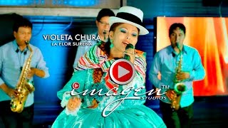 VIOLETA CHURA  LA ORQUESTA  AMANTES PERFECTOS  TE SIGO AMANDO  2016 OFICIAL [upl. by Isewk]