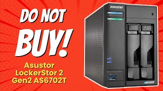 DONT BUY Asustor LockerStor 2 Gen2 AS6702T Before Watching This 8 Reasons 🚫💻 [upl. by Ynattib269]