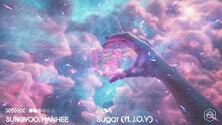 SUNGYOO HANHEE  Sugar ft JOY Official Audio [upl. by Crowns]