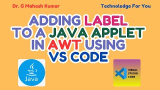 ADDING LABEL TO A JAVA APPLET IN AWT USING VS CODE [upl. by Eddina]