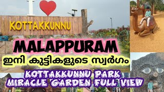 MALAPPURAM KOTTAKUNNU PARK FULL VIDEOLATEST VIDEO 2024MIRACLE GARDEN [upl. by Lais]