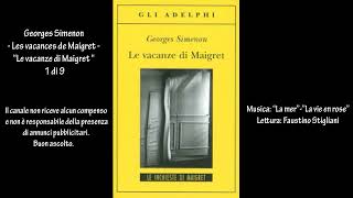 Georges Simenon  Les vacances de Maigret  “Le vacanze di Maigret “ 1 di 9 [upl. by Aharon]