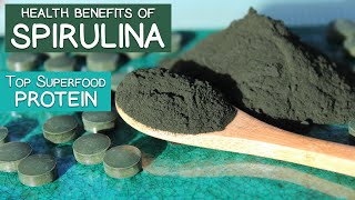 Health Benefits of Spirulina Top Superfood Protein and Multivitamin [upl. by Randell]