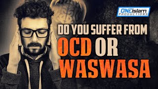 Do You Suffer From OCD Or Waswasa [upl. by Naus]