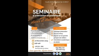 SEMINAIRE DORIENTATION ACADEMIQUE POUR ELEVES ET ETUDIANTS  YAC 2024 [upl. by Suzanna]