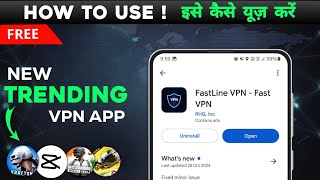 Fastline VPN app kaise use kare  Review   best vpn for Capcute  Android  BGMI  Netflix [upl. by Sutit]