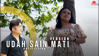 UDAH SAIN MATI  VIVIAN BERYL KARAOKE VERSION [upl. by Asil]