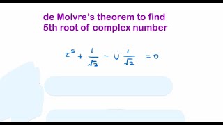 de Moivre’s theorem to find 5th root of a complex number [upl. by Ruthe]