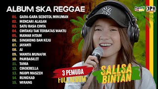 GARA GARA SEBOTOL MINUMAN MENCARI ALASAN VERSI REGGAE SALLSA BINTAN 3 PEMUDA BERBAHAYA FULL ALBUM [upl. by Annauqaj912]