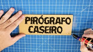 PIRÓGRAFO CASEIRO UM PASSO A PASSO DE COMO FAZER [upl. by Ahen436]