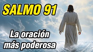 📖 SALMO 91 La Oración Más Poderosa de la Biblia 🙏 Y de YouTube [upl. by Giuditta]