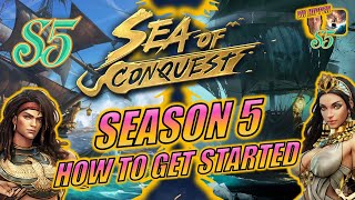 Sea of Conquest  Season 5 How to Get Started Guide 63 [upl. by Nowtna]