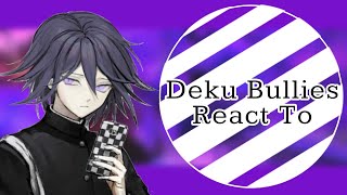 •Deku Past Bullies React To Him As Kokichi OumaShort Like Venti┊GC• [upl. by Aynnek]