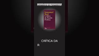 CRÍTICA DA RAZÃO PRÁTICA X CRÍTICA DA RAZÃO PURA KANT [upl. by Riek]