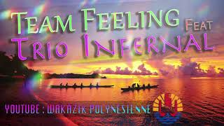 Team Feeling Ft Trio Infernal 15 [upl. by Tillfourd]