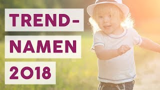 Babynamen 2018 Diese Namen liegen voll im Trend  MOMLIFE [upl. by Aivatahs]