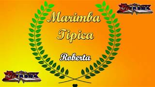 Roberta  Marimba Lírica de oro LIMPIA [upl. by Sabas411]