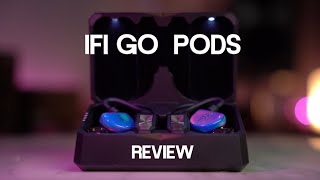 The Bluetooth true wireless treatment flagship IEMs have been begging for IFI GO POD REVIEW [upl. by Ennayram]