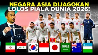 8 NEGARA ASIA YANG DIJAGOKAN LOLOS PIALA DUNIA 2026 [upl. by Nytram]