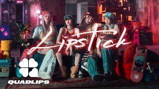 Quadlips Lipstick OFFICIAL MV [upl. by Alban]