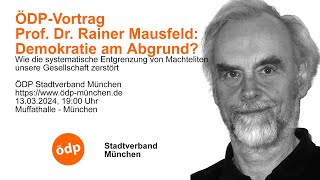 ÖDP Vortrag  Prof Dr Rainer Mausfeld Demokratie am Abgrund [upl. by Aleil]