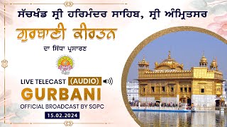 Official SGPC Live Audio  Gurbani Kirtan  Sri Harmander Sahib Sri Amritsar  15022024 [upl. by Aitnauq]