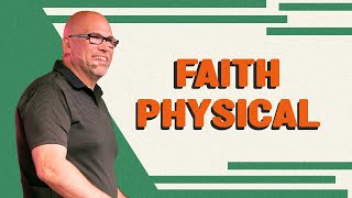 Faith Physical  Pastor Paul Rohling [upl. by Sucerdor]