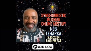 ❤️‍🔥SYNCHRONISTIC HUEMAN ONLINE MEETUP 215❤️‍🔥 [upl. by Aidin162]