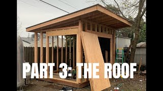 DIY Modern Shed Part 3 Roof w Commentary [upl. by Enaj]