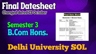 Final Datesheet Changed l Semester 3 l BCom Hons l Delhi University Sol l Dec 24Jab 25 Exams l [upl. by Laundes413]