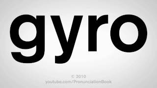 How To Pronounce Gyro [upl. by Assen]