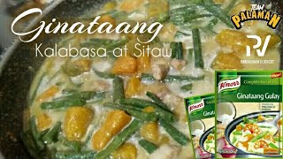 GINATAANG KALABASA AT SITAW WPORK USING KNORR GINATAANG GULAY MIX [upl. by Artenal]