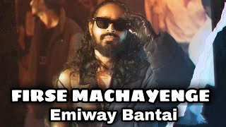 Emiway Bantai  Firse Machayenge  Audio Music  Indian Hindi Rap Song [upl. by Tracie86]