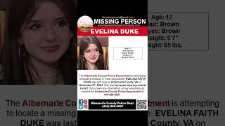 17 YEAR OLD EVELINA DUKE IS MISSING FROM ALBEMARLE COUNTY VIRGINIA HELP BRING HER HOME SAFE [upl. by Acima315]