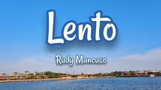 LENTO  RUDY MANCUSO Lyrics [upl. by Leventhal]