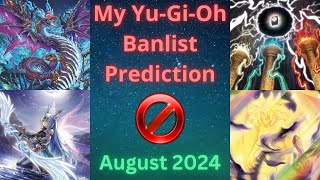 My YuGiOh Banlist Prediction August 2024 TCG [upl. by Dnomra]